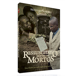 DVD Ressuscitado Dentre os Mortos - O Lázaro da Atualizade - Reinhard Bonnke CfaN